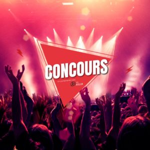 GAGNEZ VOS PLACES POUR VOS CONCERTS PREFERES